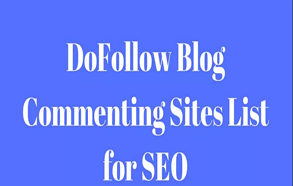 Do follow blog commenting sites list for SEO